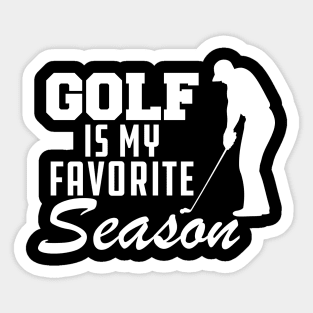 Golf Is My Favorite Season Sticker